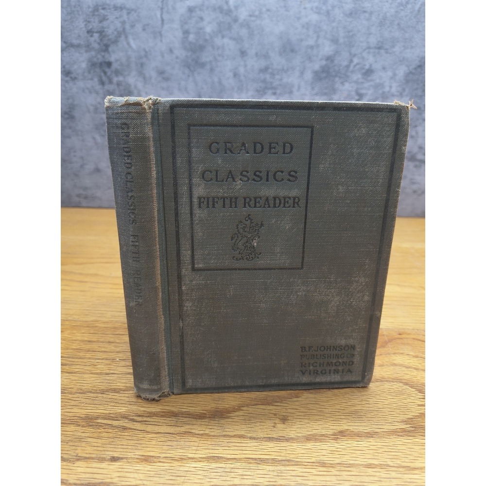 Antique Graded Classics‎ Fifth Reader B.F. Johnson Publishing Co. 1903